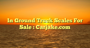 In Ground Truck Scales For Sale : Carjake.com