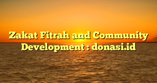 Zakat Fitrah and Community Development : donasi.id