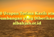 20 Ucapan Terima Kasih atas Sumbangan yang Diberikan : albahjah.or.id