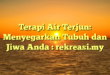 Terapi Air Terjun: Menyegarkan Tubuh dan Jiwa Anda : rekreasi.my